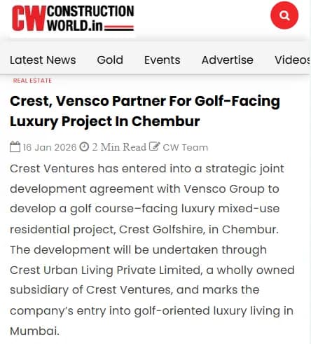 Construction World article, 16 January 2026: “Crest, Vensco Partner For Golf-Facing Luxury Project In Chembur”
